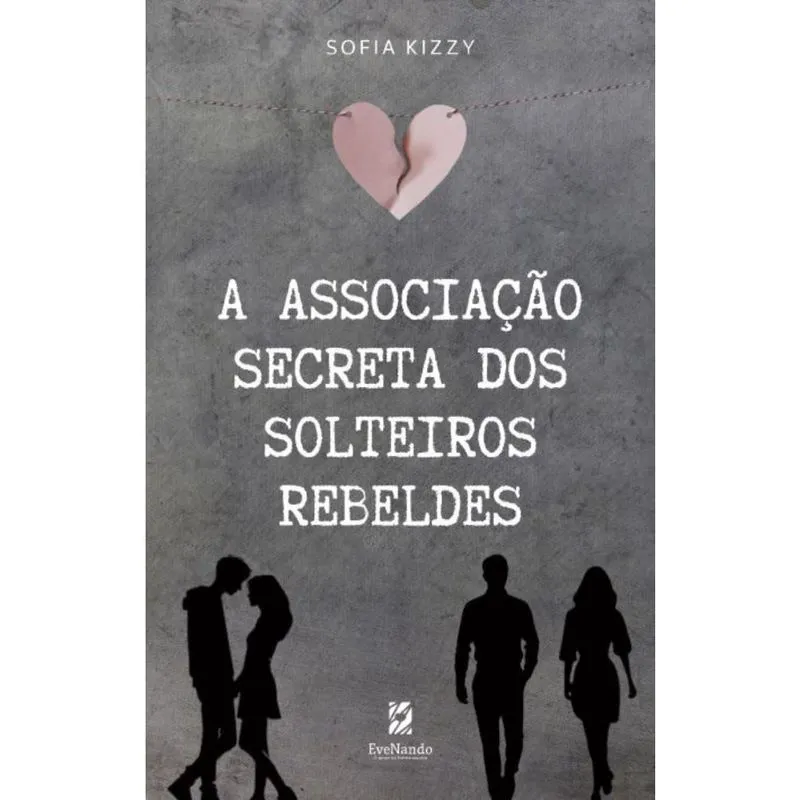 A Associação Secreta Dos Solteiros Rebeldes