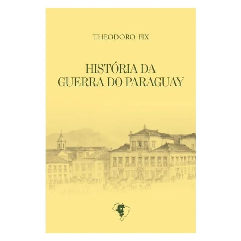 HISTÓRIA DA GUERRA DO PARAGUAY