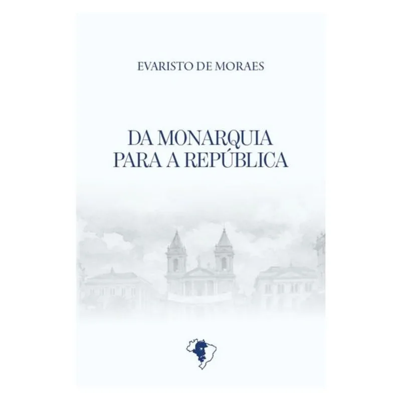 DA MONARQUIA PARA A REPÚBLICA