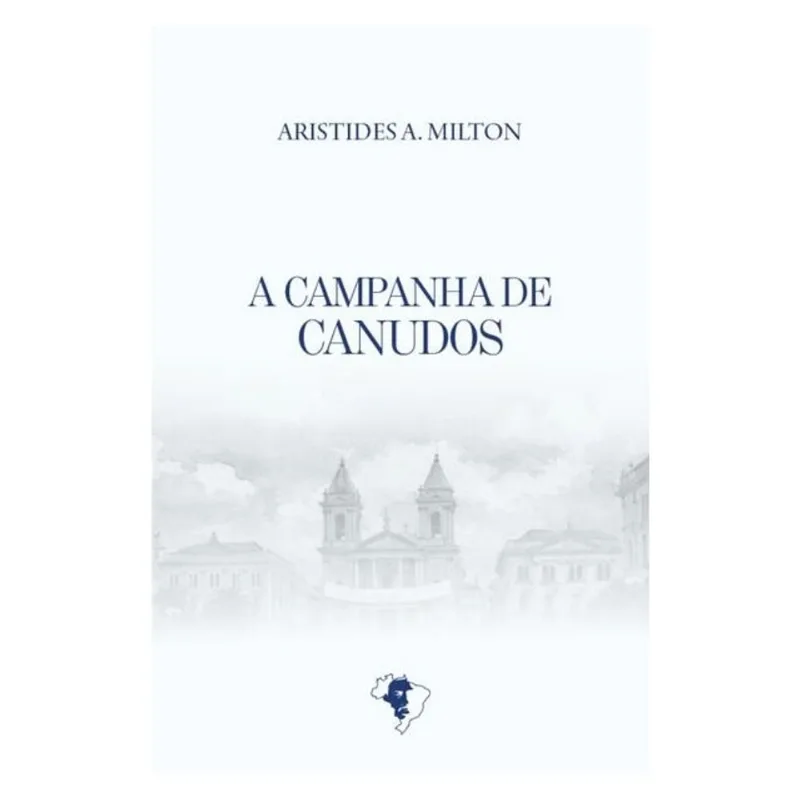 A CAMPANHA DOS CANUDOS