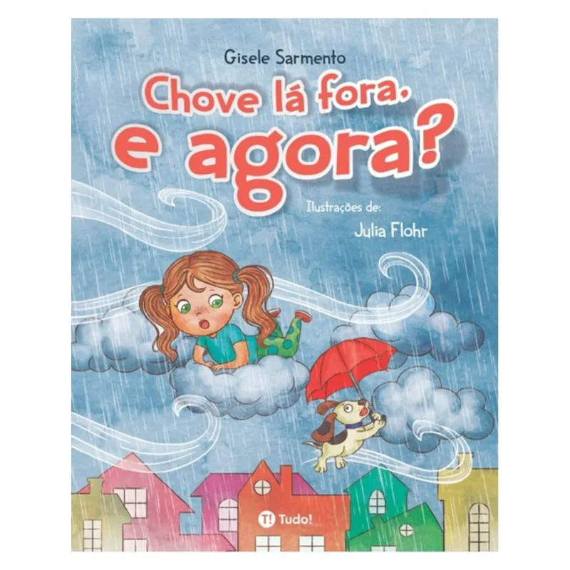 CHOVE LÁ FORA, E AGORA?