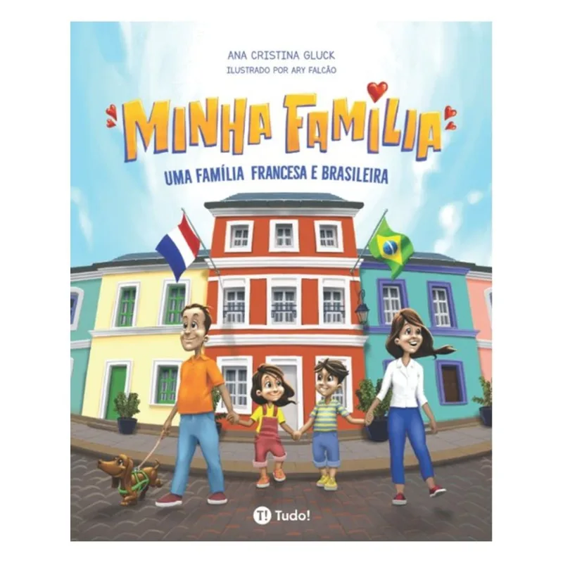 MINHA FAMÍLIA - UMA FAMÍLIA FRANCESA E BRASILEIRA