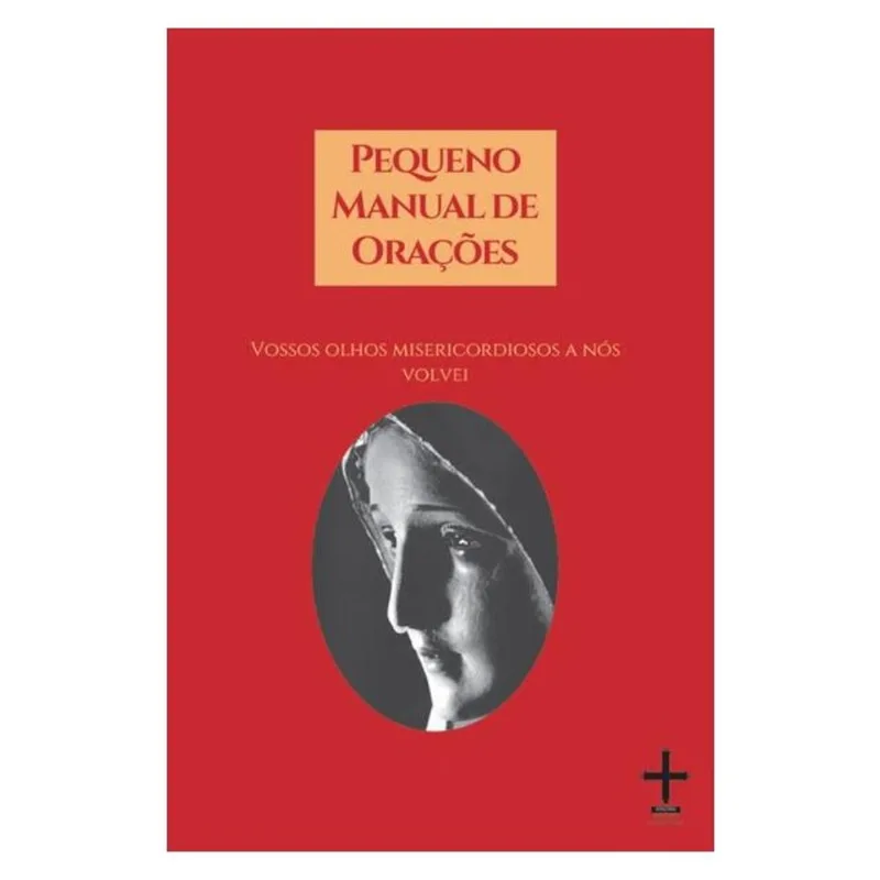 PEQUENO MANUAL DE ORAÇÕES