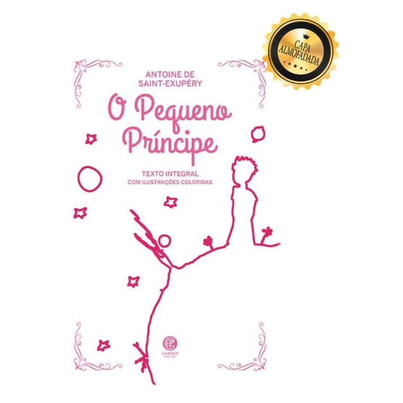 O PEQUENO PRÍNCIPE - EDIÇÃO DE LUXO ALMOFADADA (ROSA)
