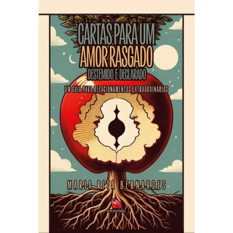 Cartas para um amor rasgado: Destemido e declado: Um guia para relacionamentos extraordinários