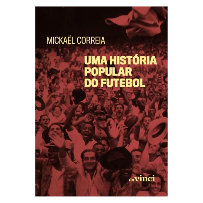 UMA HISTÓRIA POPULAR DO FUTEBOL
