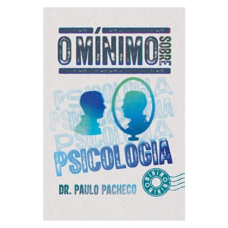 O MÍNIMO SOBRE PSICOLOGIA
