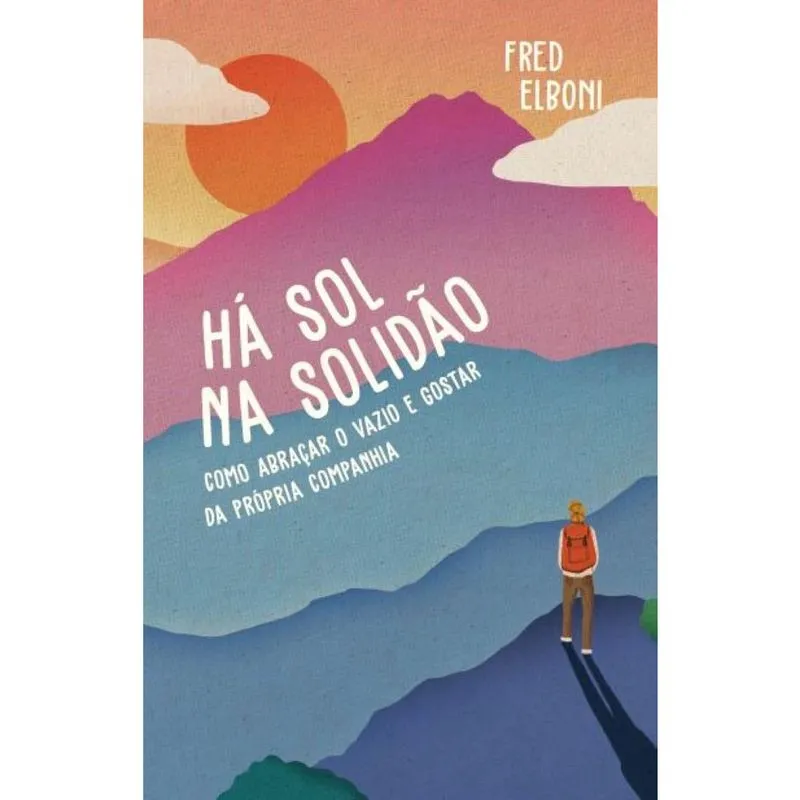 Há sol na solidão: Como abraçar o vazio e gostar da própria companhia