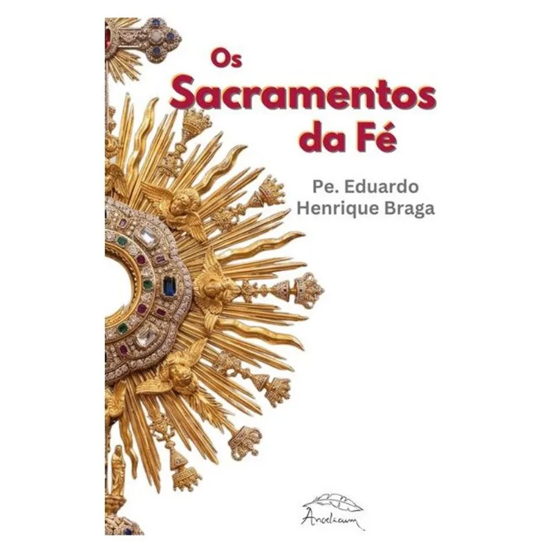 OS SACRAMENTOS DA FÉ