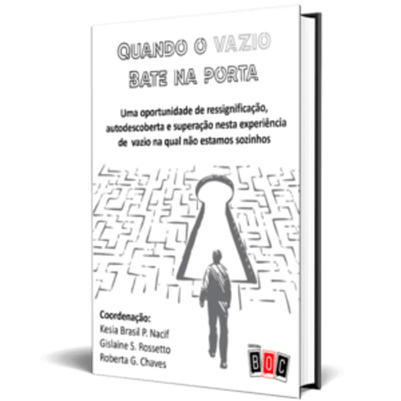 Quando o Vazio Bate na Porta: Uma Oportunidade de Ressignificação, Autodescoberta e Superação Nesta Experiência de Vazio na Qual Não Estamos Sozinhos.