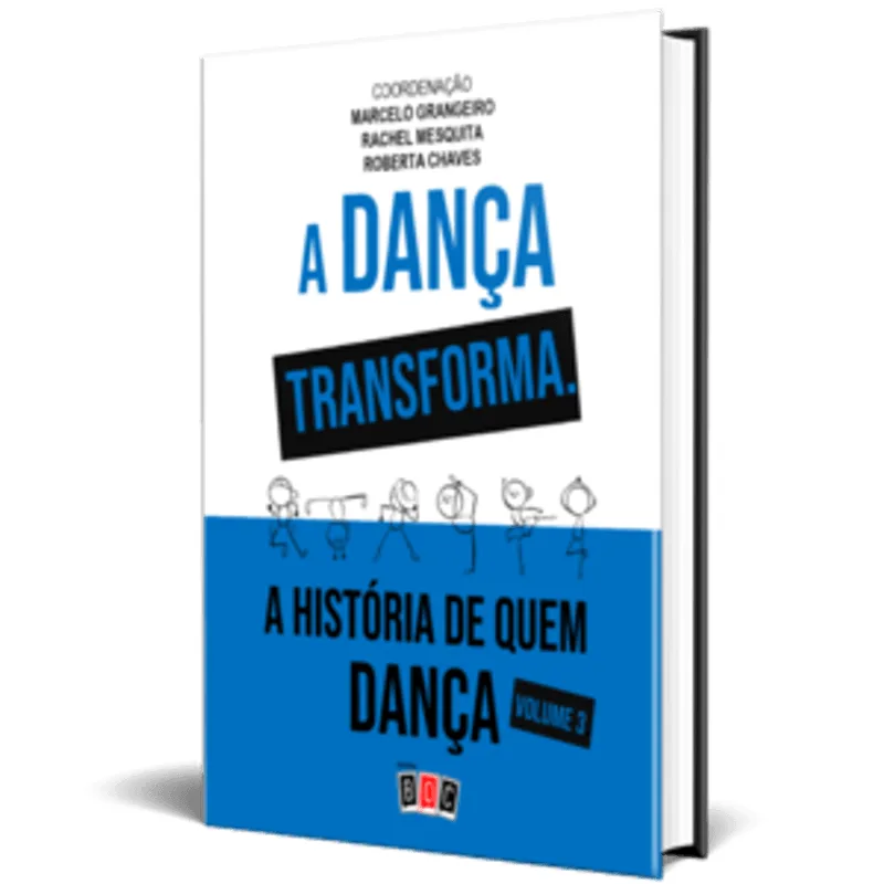 A Dança Transforma a História de Quem Dança - Volume 3