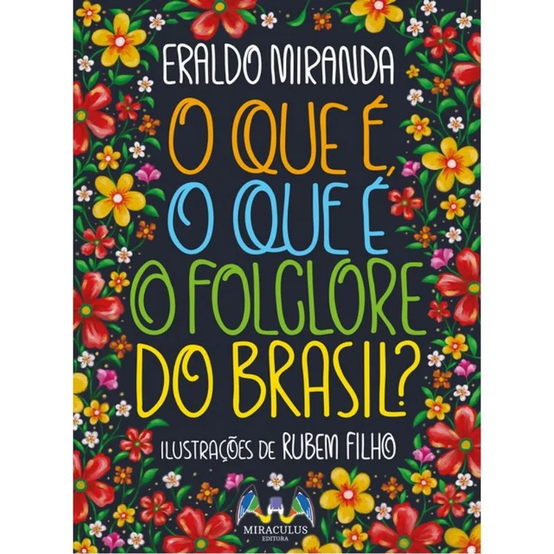 O QUE É, O QUE É O FOLCLORE DO BRASIL