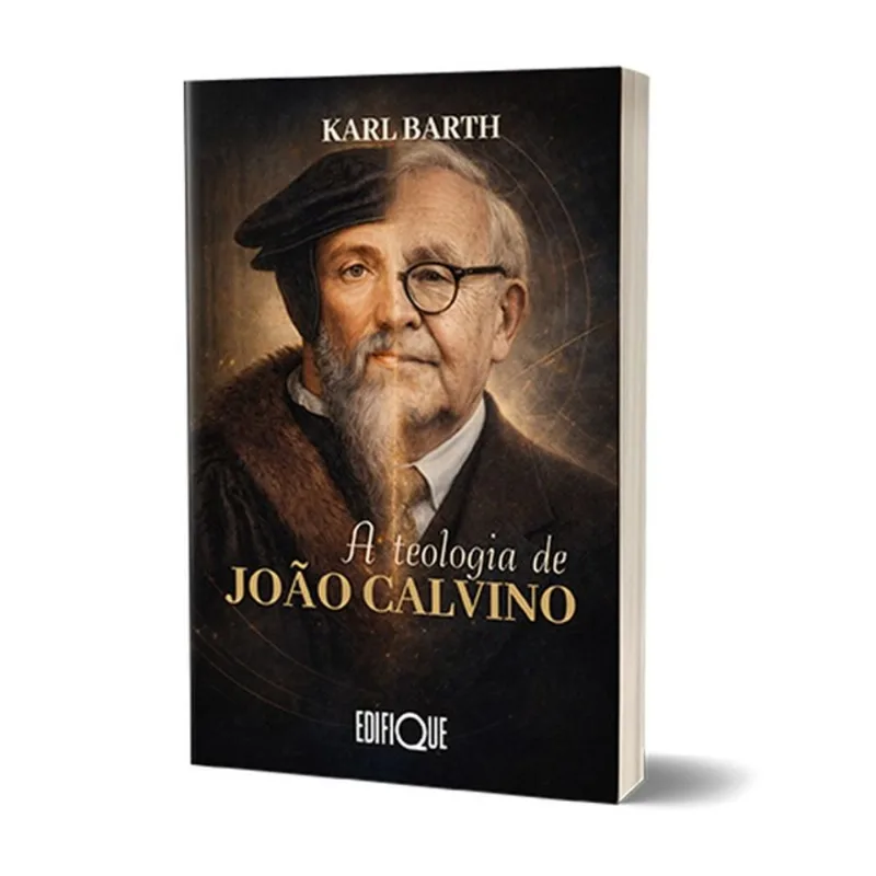 LIVRO A TEOLOGIA DE JOÃO CALVINO - KARL BARTH