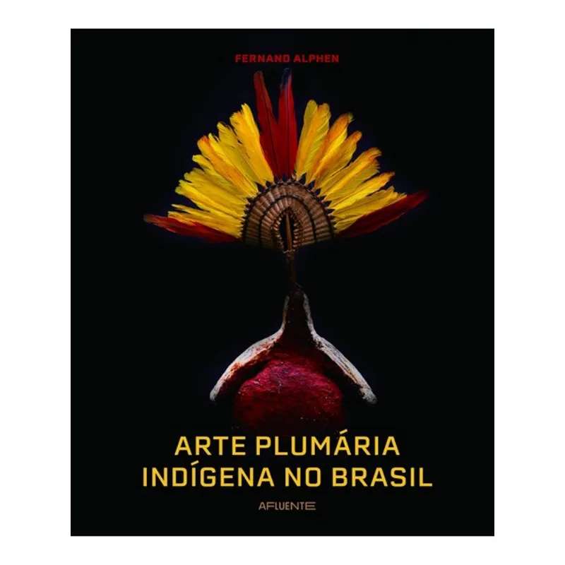 ARTE PLUMÁRIA INDÍGENA NO BRASIL