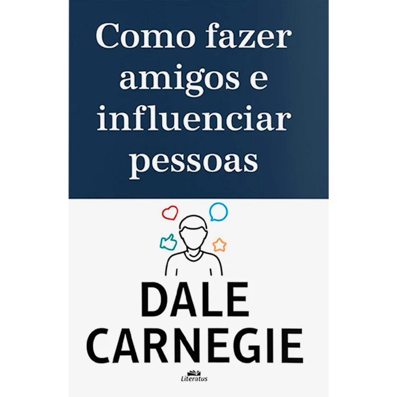 Como Fazer Amigos e Influenciar Pessoas | Dale Carnegie