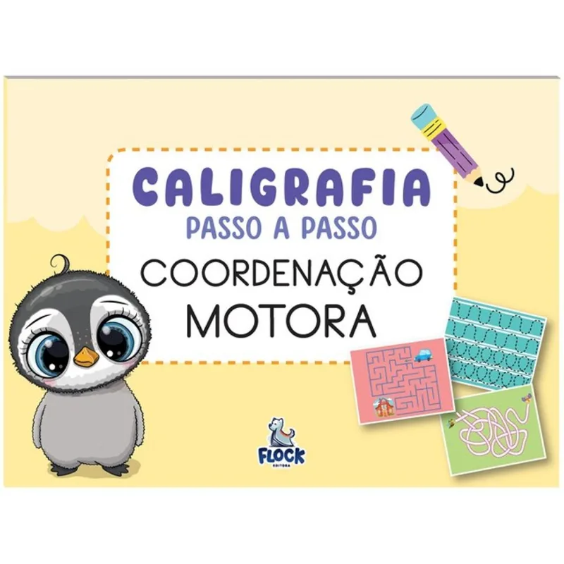 CALIGRAFIA PASSO A PASSO: COORDENAÇÃO MOTORA
