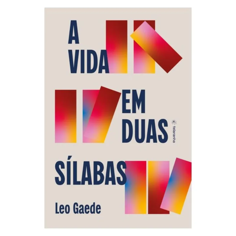 A VIDA EM DUAS SÍLABAS