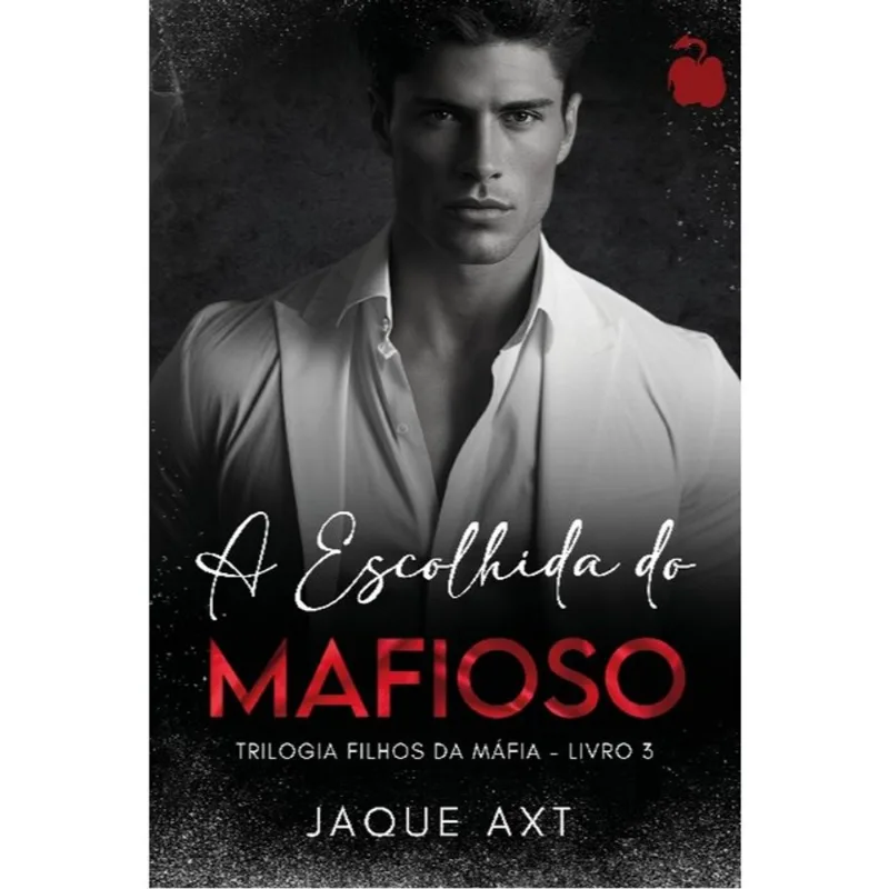 A ESCOLHIDA DO MAFIOSO - VOL. 3