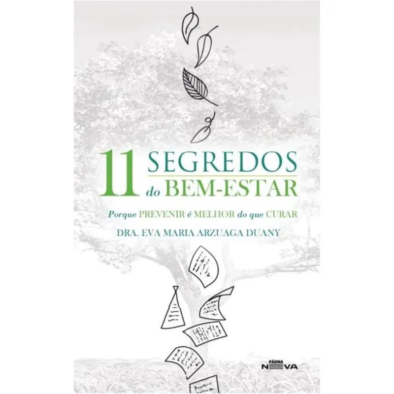 11 segredos do bem-estar: Porque prevenir é melhor do que curar