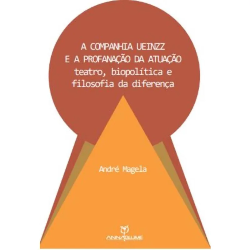 A companhia Ueinzz e a profanação da atuação: teatro, biopolítica e filosofia da diferença