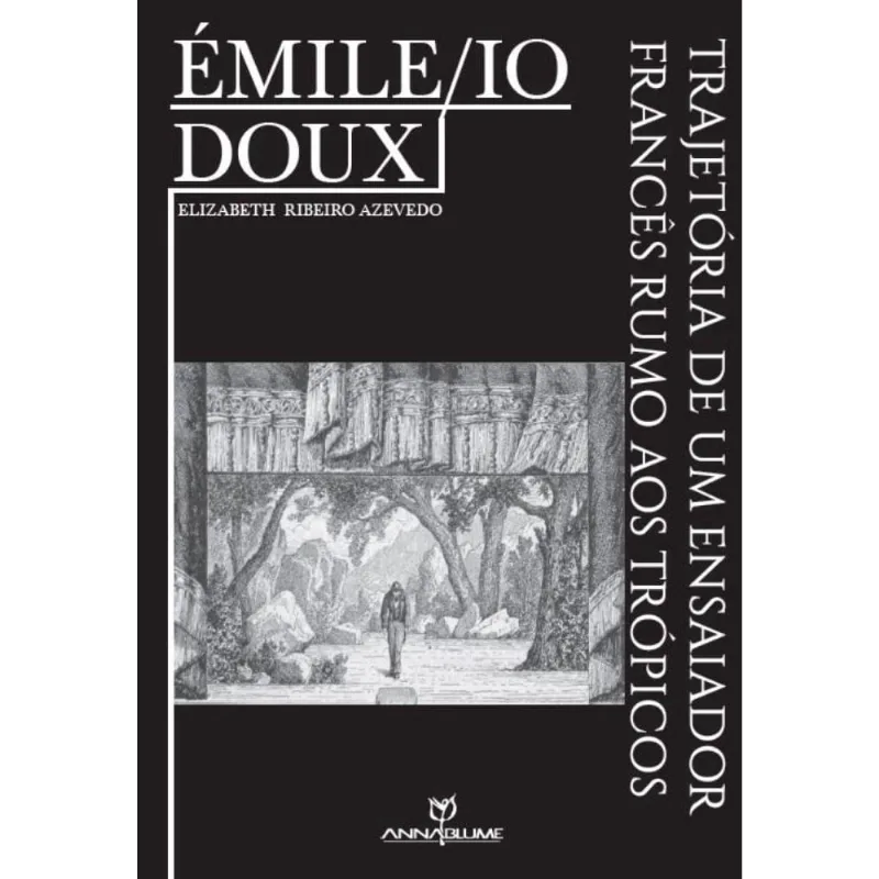Émile/io Doux: trajetória de um ensaiador francês rumo aos trópicos