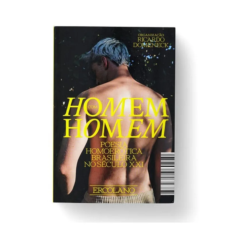 HOMEM COM HOMEM: POESIA HOMOERÓTICA BRASILEIRA NO SÉCULO XXI