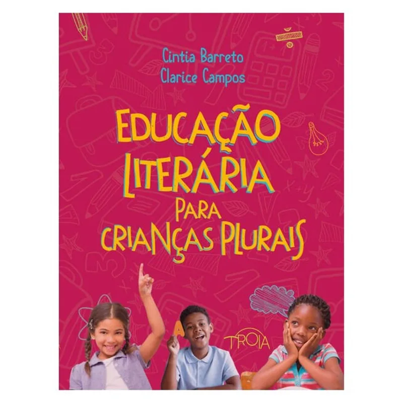 EDUCAÇÃO LITERÁRIA PARA CRIANÇAS PLURAIS