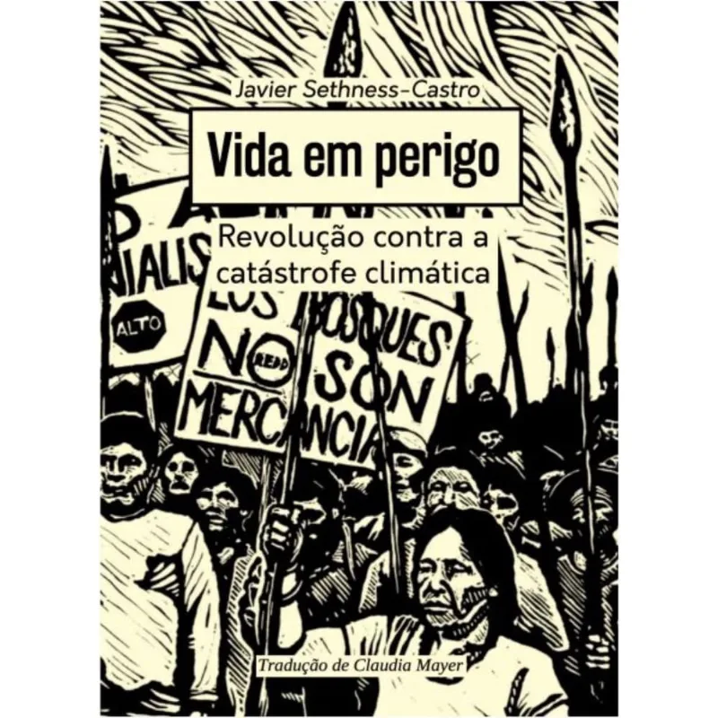 Vida em perigo: Revolução contra a catástrofe climática