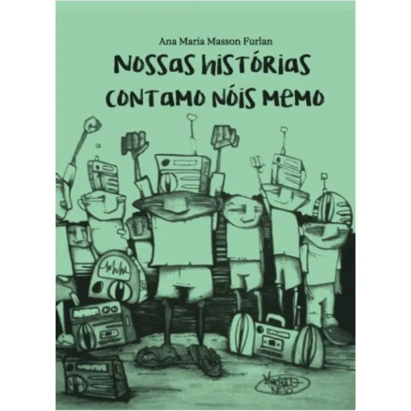 Nossas histórias contamo nóis memo; A garantia de direitos universais a adolescentes privados de liberdade através da comunicação e da arte