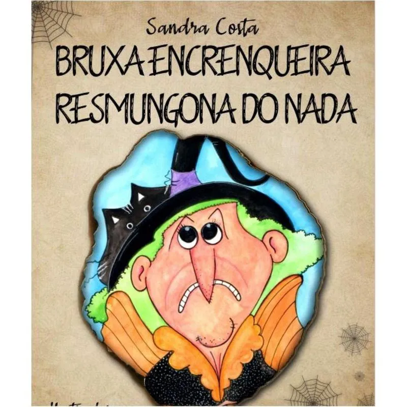 Bruxa Encrenqueira Resmungona do Nada
