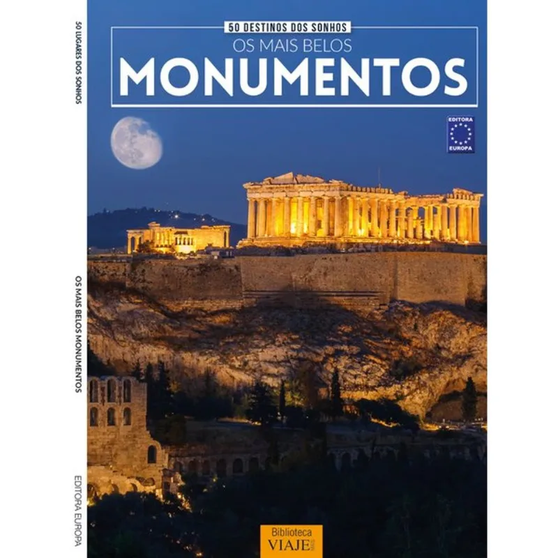 50 DESTINOS DOS SONHOS: OS MAIS BELOS MONUMENTOS