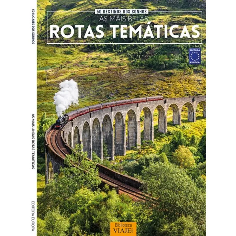 50 DESTINOS DOS SONHOS: AS MAIS BELAS ROTAS TEMÁTICAS