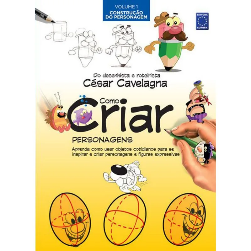 COMO CRIAR PERSONAGENS VOLUME 1 - CONSTRUÇÃO DO PERSONAGEM