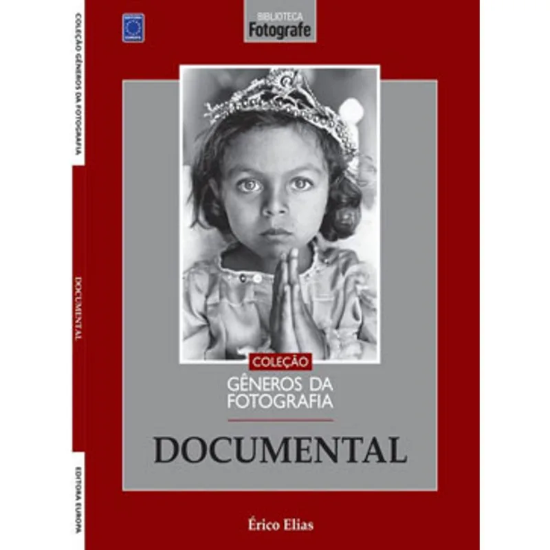 COLEÇÃO GÊNEROS DA FOTOGRAFIA - DOCUMENTAL