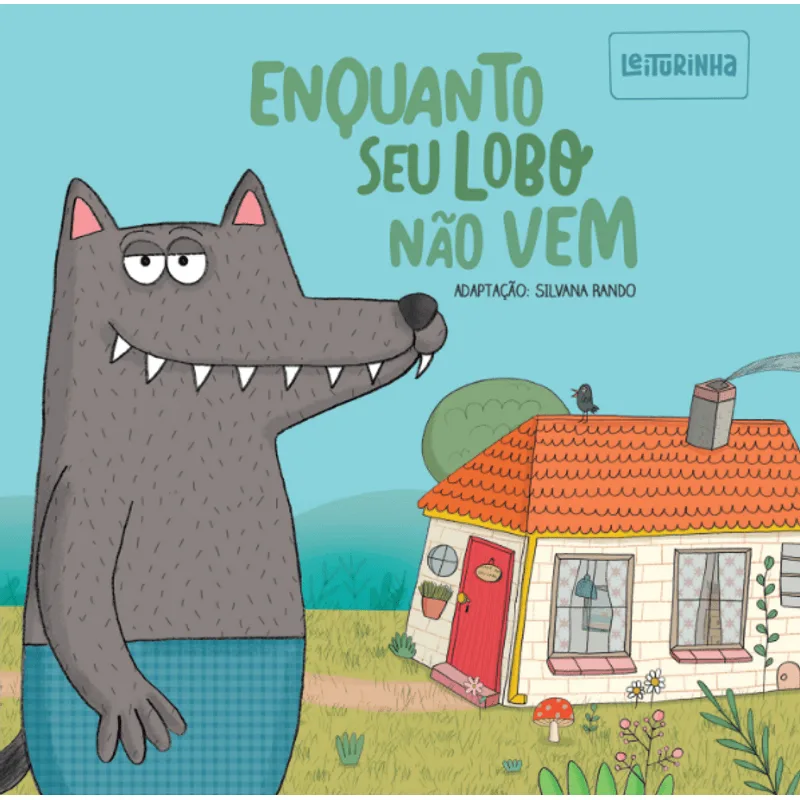 Livro Enquanto seu lobo não vem - Original Leiturinha