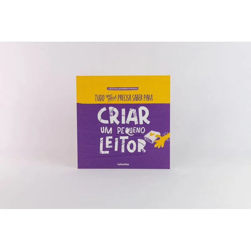 Tudo o que você precisa saber para criar um pequeno leitor - Original Leiturinha