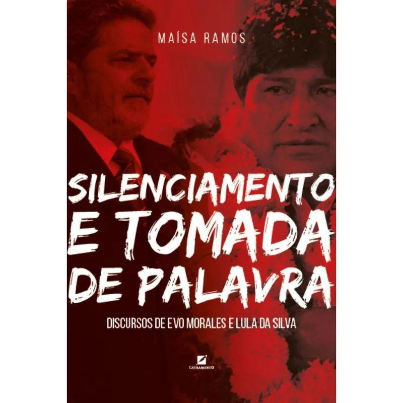 Silenciamento e tomada de palavra: discursos de Evo Morales e Lula da Silva
