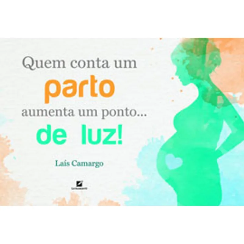 QUEM CONTA UM PARTO AUMENTA UM PONTO... DE LUZ!