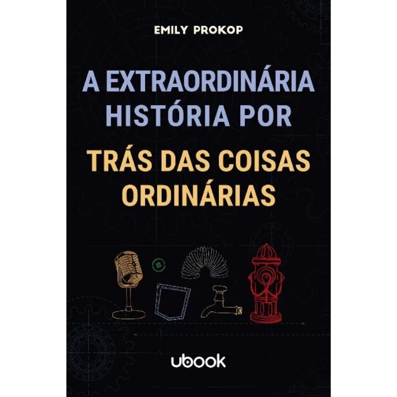 Extraordinaria Historia Por Tras Das Coisas Ordina