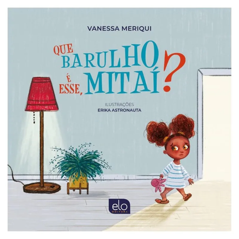 QUE BARULHO É ESSE, MITAÍ?