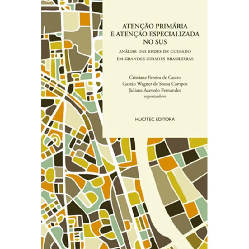 ATENÇÃO PRIMÁRIA E ATENÇÃO ESPECIALIZADA NO SUS