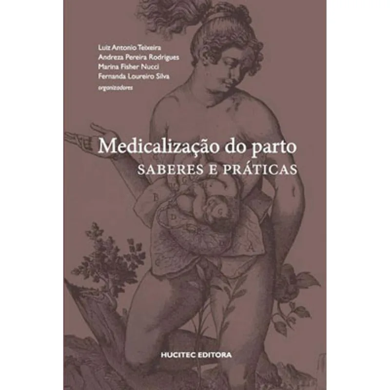 MEDICALIZAÇÃO DO PARTO: SABERES E PRÁTICAS