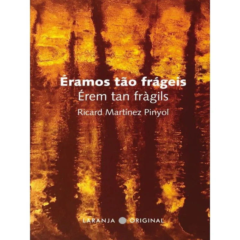ÉRAMOS TÃO FRÁGEIS