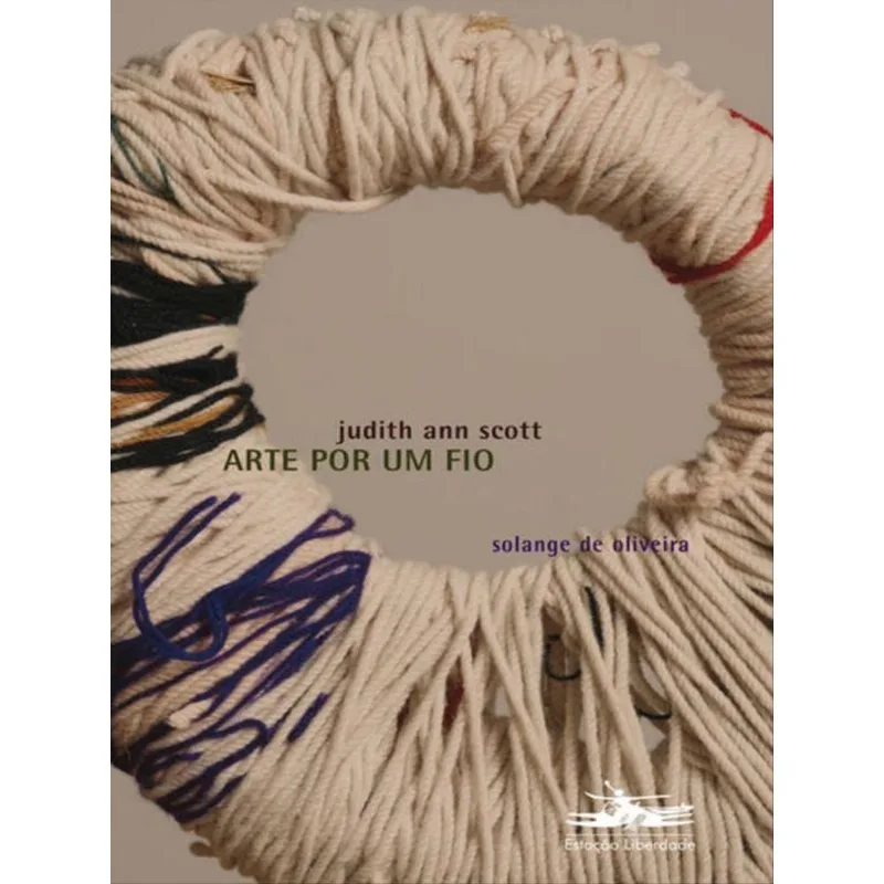 ARTE POR UM FIO: JUDITH ANN SCOTT - VOL. 2
