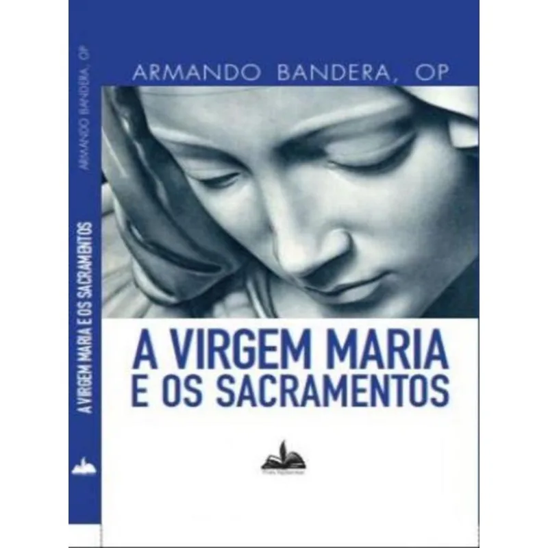 A VIRGEM MARIA E OS SACRAMENTOS