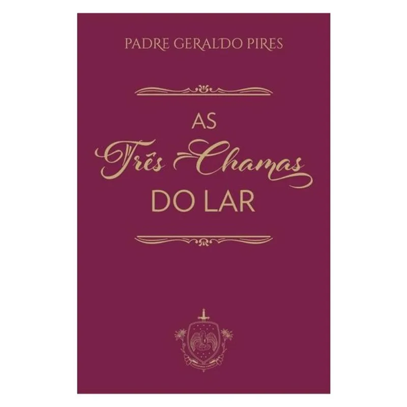 AS TRÊS CHAMAS DO LAR