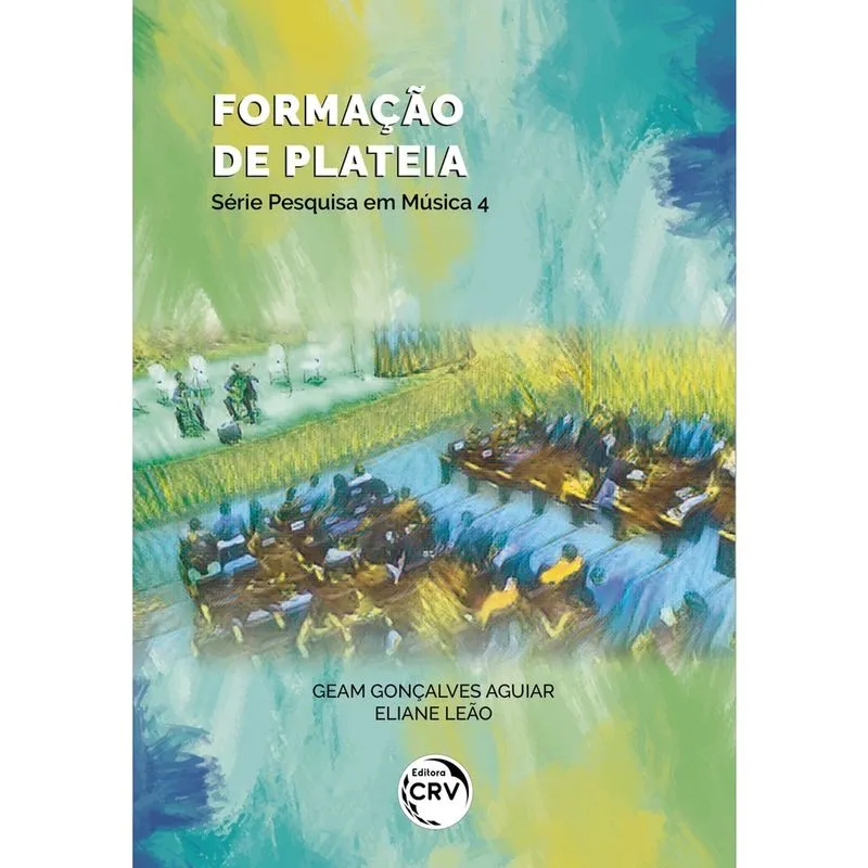Livro - Formação de plateia série pesquisa em música volume 4