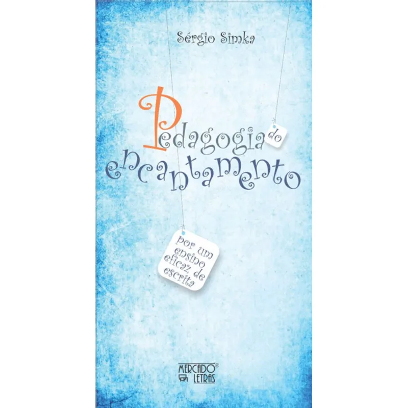 PEDAGOGIA DO ENCANTAMENTO