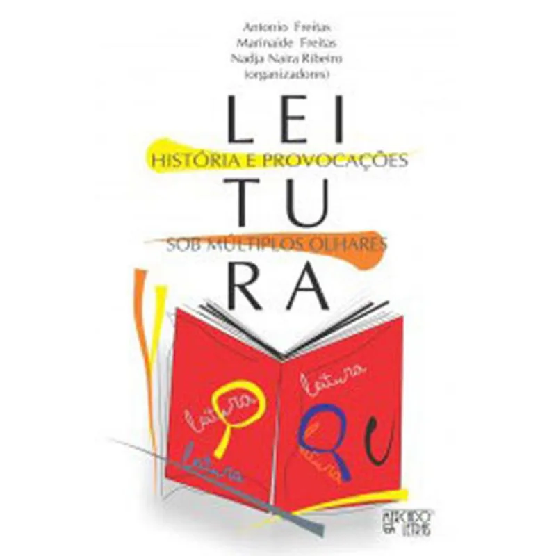 LEITURA - HISTÓRIA E PROVOCAÇÕES SOB MÚLTIPLOS OLHARES