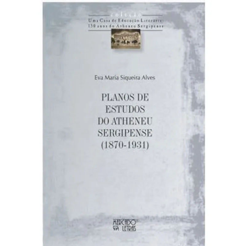 PLANOS DE ESTUDOS DO ATHENEU SERGIPENSE (1870-1931)